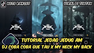 Tutorial Jedag Jedug Alight Motion DJ Coba Coba Gue Tau X My Neck My Back [upl. by Vincenta]