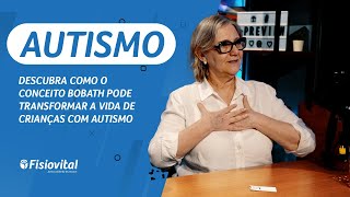 Como o Conceito Bobath Ajuda Crianças com Autismo  Fisiovital [upl. by Lust]