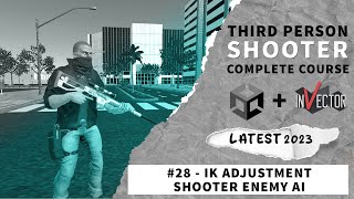 IK Adjustment Shooter Enemy AI Invector 28  Third Person Shooter Complete Game Development Course [upl. by Zizaludba]