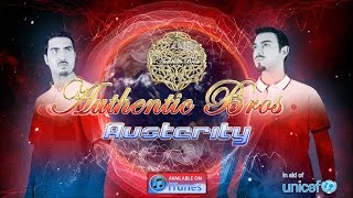 Authentic Bros  Austerity Official Video [upl. by Alaster]