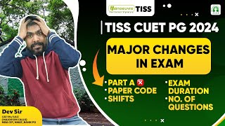 TISS CUET PG 2024  Major Changes In Exam  Part A  Paper Code  Shifts  Duration  Questions [upl. by Dupuis]