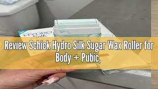 Review Schick Hydro Silk Sugar Wax Roller for Body  Pubic Roll On Body Wax Kit Soft  Hair Remova [upl. by Ajnek7]