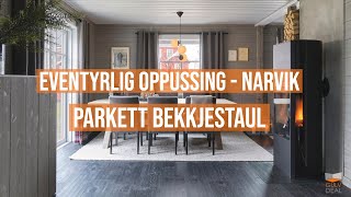 Eventyrlig Oppussing  Parkett Bekkjestaul  Narvik [upl. by Ecnerol]