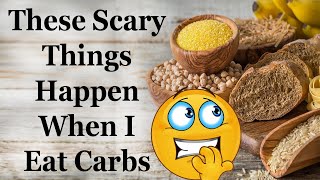 Scary Things Happen When I Eat Carbs [upl. by Gebelein747]