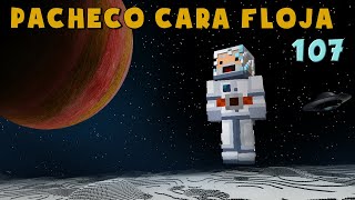 Pacheco Cara Floja 107  COMO SER UN ASTRONAUTA [upl. by Shannen]