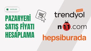 PAZARYERLERİ İÇİN SATIŞ FİYATI HESAPLAMA PROGRAMI Trendyol Hepsiburada  EXCEL 751 [upl. by Brendis]