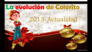 La Evolución de Colorito 2013Actualidad Duendes mágicos [upl. by Llenrod]