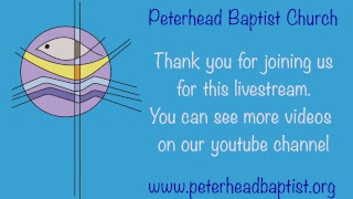 Peterhead Baptist Church Live Stream [upl. by Oulman843]