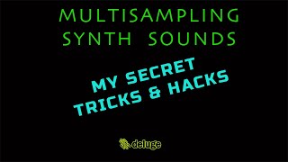 Multisampling Synth Sounds Tutorial video My Secret Tricks amp Hacks [upl. by Yrtua]