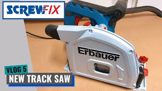 Screwfix Erbauer Track Saw  Why I Brought One [upl. by Ayiram]