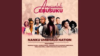 Angisalali Ebusuku feat Zion Vilakazi Mbali Malimela Mandisa Cebekhulu Sindiswa Zulu [upl. by Nowell]