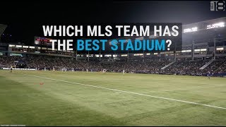 The Best Stadiums In The MLS [upl. by Fira]