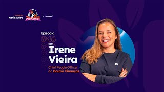 46  Irene Vieira Chief People Office da Doutor Finanças [upl. by Talbott]