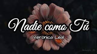 nadie como tu  Verónica Leal letra [upl. by Taylor]