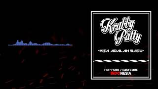 Krabby Patty  Kita Adalah Satu official lyrics video [upl. by Medorra]