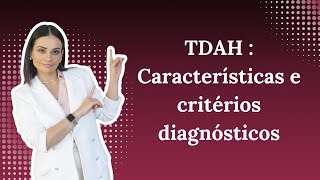 TDAH características e critérios diagnósticos [upl. by Hairas]