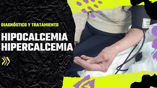 ¿Cómo diagnosticar y tratar la Hipocalcemia e Hipercalcemia [upl. by Fogg502]