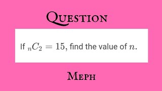 WAEC FURTHER MATHEMATICS Find the Value of n from nC₂  15  Combinatorics Explained [upl. by Gunner967]