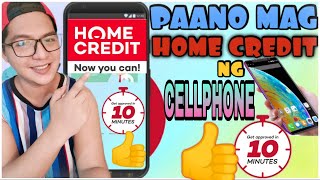 PAANO MAG HOME CREDIT NG CELLPHONE AND GET APPROVE IN 10 MINUTES [upl. by Worrad138]