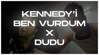 KENNEDYİ BEN VURDUM X DUDU  WEGH amp TARKAN hikmedit [upl. by Aloysia371]