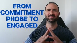 How I Went From Having Commitment Phobia To Becoming Engaged  Part 1  Symptoms and Personal Story [upl. by Huntlee475]