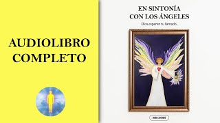 📚 EN SINTONÍA CON LOS ÁNGELES  Ellos Esperan Tu Llamado 🔊 Audiolibro Completo  Diego Leverone 🙏💖✨ [upl. by Gustavo]