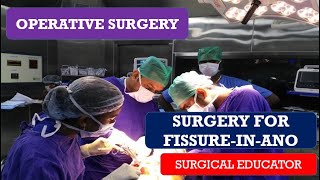 SURGRY FOR FISSURE IN ANO  LATERAL INTERNAL SPHINCTEROTOMY STEP BY STEP OPARATIVE SURGRY [upl. by Noirod]