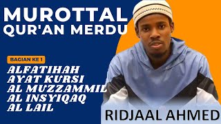 Murottal Rizal Ahmed Bacaan Quran Merdu Dan Menyentuh Hati [upl. by Munshi]