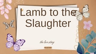 quotLamb to the Slaughterquot by Roald Dahl Short Story [upl. by Buller]