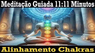 Alinhamento dos Chakras  Meditação Guiada  11 Minutos  Traga Equilíbrio para a Vida meditação [upl. by Eenor602]