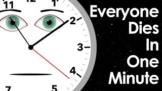 What If Everyone Died In 1 Minute [upl. by Gavini989]