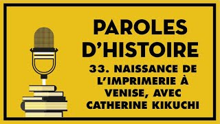 33 Naissance de l’imprimerie à Venise avec Catherine Kikuchi [upl. by Jae]