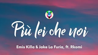 Emis Killa amp Jake La Furia  Più lei che noi TestoLyrics ft Rkomi [upl. by Gadmann614]