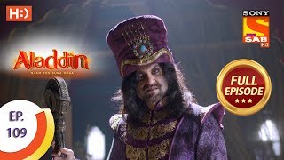 Aladdin  Ep 109  Full Episode  15th January 2019 [upl. by Aiyram]