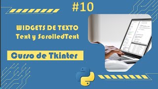 Curso de Tkinter Python  ¿Cómo Utilizar Widgets de Texto en Tkinter  Text y ScrolledText  E10 [upl. by Hock156]