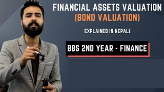 Bond Valuation in Nepali  Financial Assets Valuation  BBS 2nd Year Finance Chapter 5  TU Solution [upl. by Aneeram]