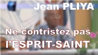 quotNe contristez pas lEspritSaint quot 1ère partie par Jean Pliya [upl. by Neirda]