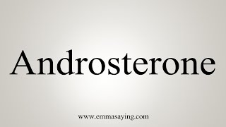 How To Say Androsterone [upl. by Rowe]