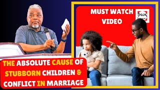 WHAT CAUSES STUBBORNNESS IN CHILDREN AND EVERYDAY CONFLICTS IN MARRIAGE BY PROPHET FRANCIS KWATENG [upl. by Akihsal]