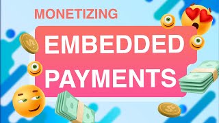 Maximize Profits A Guide to Monetizing Embedded Payments [upl. by Dazhehs622]