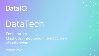 DataTech V  Mashups integración predicción y visualización [upl. by Mcadams735]