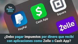 🔴 ¿Debo pagar impuestos por dinero que recibí con aplicaciones como Zelle o Cash App [upl. by Yednarb]