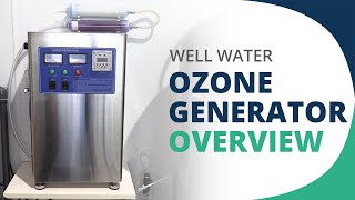 Well Water Ozone Generator Overview [upl. by Gasser507]