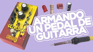 Armando Un Pedal De Efectos Desde Cero  Paradox Effects [upl. by Yt]