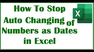 How To Stop Changing Numbers to Dates Automatically in Excel [upl. by Noirb216]