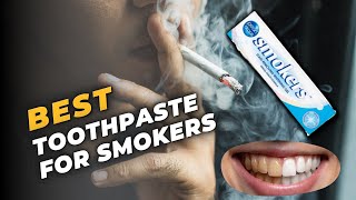 Best Toothpaste For Smokers  White and Shiny Teeth [upl. by Eleni]