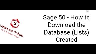 Sage 50  How to Download the Database Lists Created [upl. by Anirual]