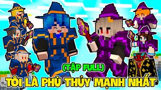 TÔI LÀ PHÙ THỦY MẠNH NHẤT  TẬP FULL PHONG CẬN TV [upl. by Yousuf609]