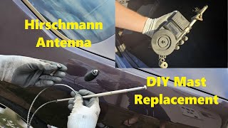 How To Hirschmann Electric Antenna Mast Replacement and Servicing for Mercedes w124 w140 w126 DIY [upl. by Puff]