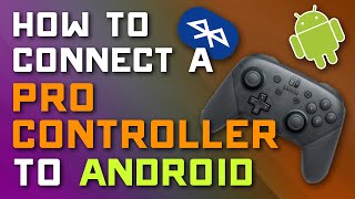 How to Connect a Nintendo Pro Controller to Android with Bluetooth [upl. by Eanehs]